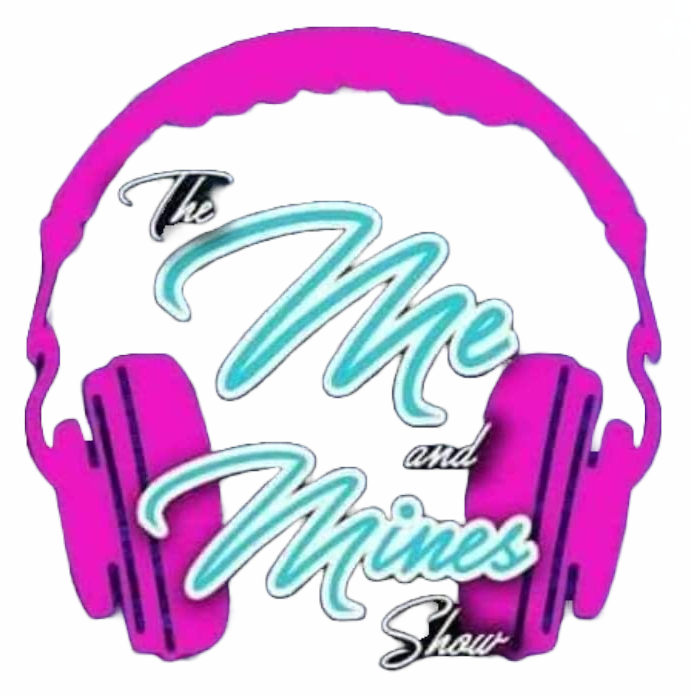 The Me & Mines Radio Show
Hosted By Simply Sheba
Reppin Oklahoma City, OK 
Friday 11am (est)
